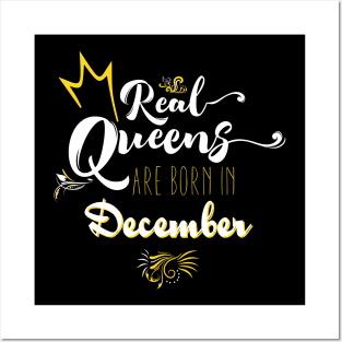 Real Queens Are Born in December Birthday Gift Posters and Art